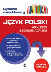 Język polski. Arkusze egzaminacyjne. Egzamin ósmoklasisty. Autor: Agnieszka Brzostowska. Dadada.pl Okładka książki Język polski. Arkusze egzaminacyjne. Egzamin ósmoklasisty