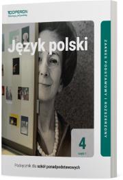 Język polski Podręcznik 4 Część 1 Liceum I Technikum Zakres podstawowy i rozszerzony. Autor: Steblecka-Jankowska Magdalena, Renata Janicka-Szyszko, Urszula Jagiełło. Dadada.pl Okładka książki Język polski Podręcznik 4 Część 1 Liceum I Technikum Zakres podstawowy i rozszerzony