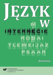 Język w internecie. Antologia. Autor: red. Małgorzata Kita, Iwona Loewe. Dadada.pl Okładka książki Język w internecie. Antologia