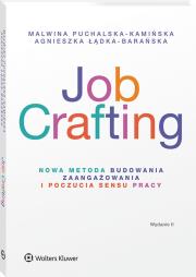 Job Crafting. Autor: Malwina Puchalska-Kamińska, Agnieszka Łądka-Barańska. Dadada.pl Okładka książki Job Crafting