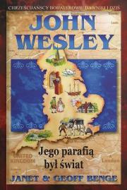 John Wesley - jego parafią był świat. Autor: Janet & Geoff Benge. Dadada.pl Okładka książki John Wesley - jego parafią był świat