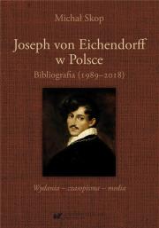 Joseph von Eichendorff w Polsce. Autor: Skop Michał. Dadada.pl Okładka książki Joseph von Eichendorff w Polsce