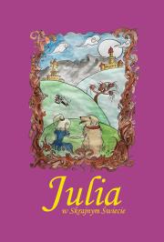 Julia w Skrajnym Świecie. Autor: Damian Orlewski. Dadada.pl Okładka książki Julia w Skrajnym Świecie