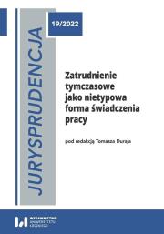 Okładka książki Jurysprudencja 19/2022. Zatrudnienie tymczasowe jako nietypowa forma świadczenia pracy