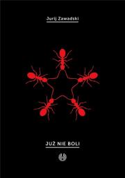 Już nie boli. Autor: Zawadski Jurij. Dadada.pl Okładka książki Już nie boli