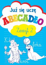 Okładka książki Już się uczę. Abecadło zeszyt 2