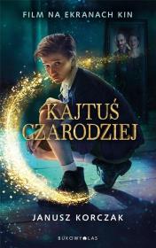 Kajtuś czarodziej (wydanie filmowe). Autor: Janusz Korczak. Dadada.pl Okładka książki Kajtuś czarodziej (wydanie filmowe)