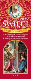 Kalendarz 2025 zdzierak Święci orędownicy. Autor: Hubert Wołącewicz. Dadada.pl Okładka książki Kalendarz 2025 zdzierak Święci orędownicy