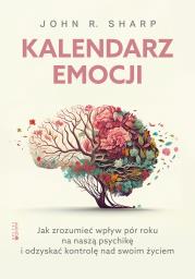 Kalendarz emocji. Autor: Sharp John R.. Dadada.pl Okładka książki Kalendarz emocji