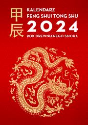 Kalendarz Feng Shui Tong Shu 2024. Rok Drewnianego Smoka. Autor: Dragon and Tiger. Dadada.pl Okładka książki Kalendarz Feng Shui Tong Shu 2024. Rok Drewnianego Smoka