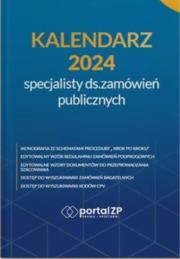 Kalendarz specjalisty ds. zamówień publicznych 2024. Autor: Bełdowska Katarzyna. Dadada.pl Okładka książki Kalendarz specjalisty ds. zamówień publicznych 2024