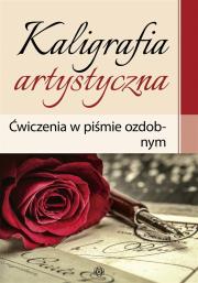 Okładka książki Kaligrafia artystyczna Ćwiczenia w piśmie ozdobnym i w stylu retro