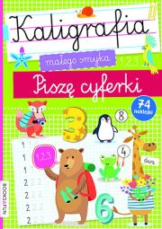 Kaligrafia Małego Smyka. Piszę cyferki. Autor: Opracowanie zbiorowe. Dadada.pl Okładka książki Kaligrafia Małego Smyka. Piszę cyferki