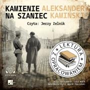 Kamienie na szaniec. Lektura z opracowaniem CD - Audiobook. Autor: Kamiński Aleksander, Lidia Rupik. Dadada.pl Okładka książki Kamienie na szaniec. Lektura z opracowaniem CD - Audiobook