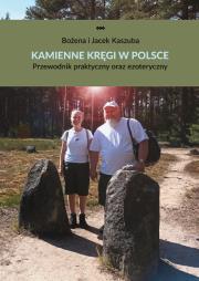 Kamienne kręgi w Polsce. Autor: Bożena Kaszuba, KASZUBA JACEK. Dadada.pl Okładka książki Kamienne kręgi w Polsce