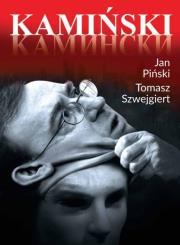 Kamiński. Autor: Piński Jan, Tomasz Szwejgiert. Dadada.pl Okładka książki Kamiński