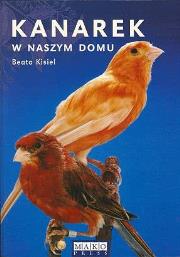 Kanarek w naszym domu wyd. 5. Autor: Beata Kisiel. Dadada.pl Okładka książki Kanarek w naszym domu wyd. 5
