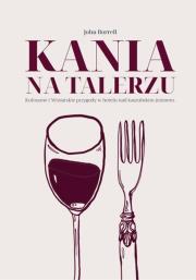 Kania na talerzu. Autor: Borrell John. Dadada.pl Okładka książki Kania na talerzu