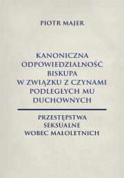Kanoniczna odpowiedzialność biskupa w związku.... Autor: Piotr Majer. Dadada.pl Okładka książki Kanoniczna odpowiedzialność biskupa w związku...