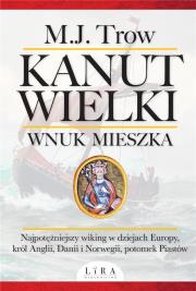 Okładka książki Kanut Wielki. Wnuk Mieszka