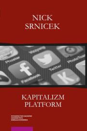 Kapitalizm platform. Autor: Srnicek Nick. Dadada.pl Okładka książki Kapitalizm platform