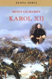 Karol XII w.2. Autor: Liljegren Bengt. Dadada.pl Okładka książki Karol XII w.2