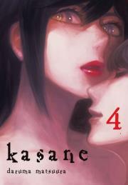 Kasane. Tom 4. Autor: Daruma Matsuura. Dadada.pl Okładka książki Kasane. Tom 4