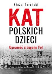 Kat polskich dzieci DL. Autor: Torański Błażej. Dadada.pl Okładka książki Kat polskich dzieci DL