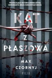 Kat z Płaszowa - uszkodzone. Autor: Max Czornyj. Dadada.pl Okładka książki Kat z Płaszowa - uszkodzone