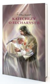 Okładka książki Katechezy o Eucharystii