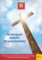 Katechizm LO 3 Na drogach nadziei.... Autor:   Praca zbiorowa. Dadada.pl Okładka książki Katechizm LO 3 Na drogach nadziei...
