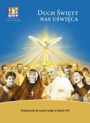 Katechizm SP 8 Duch Święty nas uświęca. Autor:   Praca zbiorowa. Dadada.pl Okładka książki Katechizm SP 8 Duch Święty nas uświęca