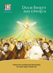 Katechizm SP 8 Duch Święty nas uświęca. Autor:   Praca zbiorowa. Dadada.pl Okładka książki Katechizm SP 8 Duch Święty nas uświęca