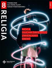 Katechizm SP 8 Mocą Ducha Świętego.. cz.1. Autor: s.Beata Zawiślak USJK. Dadada.pl Okładka książki Katechizm SP 8 Mocą Ducha Świętego.. cz.1