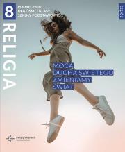 Katechizm SP 8 Mocą Ducha Świętego.. cz.2. Autor: s.Beata Zawiślak USJK. Dadada.pl Okładka książki Katechizm SP 8 Mocą Ducha Świętego.. cz.2