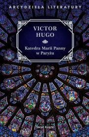 Katedra Marii Panny w Paryżu. Autor: Hugo Victor. Dadada.pl Okładka książki Katedra Marii Panny w Paryżu