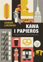 Kawa i papieros czyli poranek po bardzo ciężkiej... Autor: Damian Łukowiak. Dadada.pl Okładka książki Kawa i papieros czyli poranek po bardzo ciężkiej..