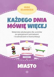 Każdego dnia mówię więcej Miasto. Autor: Olga Kłodnicka. Dadada.pl Okładka książki Każdego dnia mówię więcej Miasto