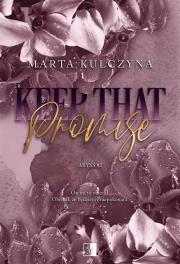 Keep That Promise. Autor: Marta Kulczyna. Dadada.pl Okładka książki Keep That Promise