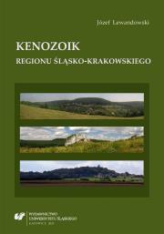 Okładka książki Kenozoik regionu śląsko-krakowskiego