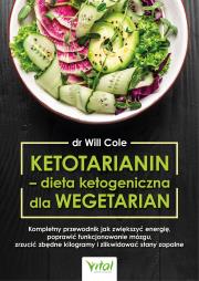 Ketotarianin - dieta ketogeniczna dla wegetarian. Autor: Cole Will. Dadada.pl Okładka książki Ketotarianin - dieta ketogeniczna dla wegetarian
