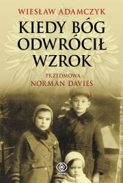 Okładka książki Kiedy Bóg odwrócił wzrok wyd. 2022