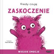 Okładka książki Kiedy czuję zaskoczenie. Wielkie emocje