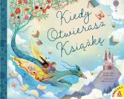 Kiedy otwierasz książkę. Autor: Caroline Derlatka, Sara Ugolotti. Dadada.pl Okładka książki Kiedy otwierasz książkę