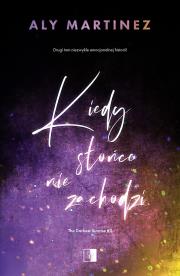 Okładka książki Kiedy słońce nie zachodzi. The Darkest Sunrise. Tom 2