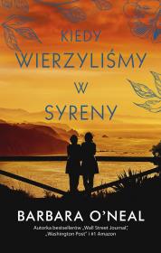 Okładka książki Kiedy wierzyliśmy w syreny