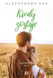 Kiedy zostaję. Autor: Aleksandra Rak. Dadada.pl Okładka książki Kiedy zostaję