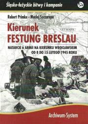 Kierunek Festung Breslau TW. Autor: Primke Robert, Maciej Szczerepa. Dadada.pl Okładka książki Kierunek Festung Breslau TW