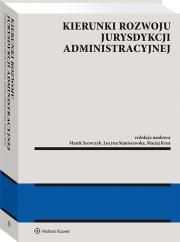 Okładka książki Kierunki rozwoju jurysdykcji administracyjnej