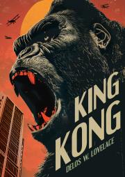 King Kong. Autor: Delos W. Lovelace. Dadada.pl Okładka książki King Kong